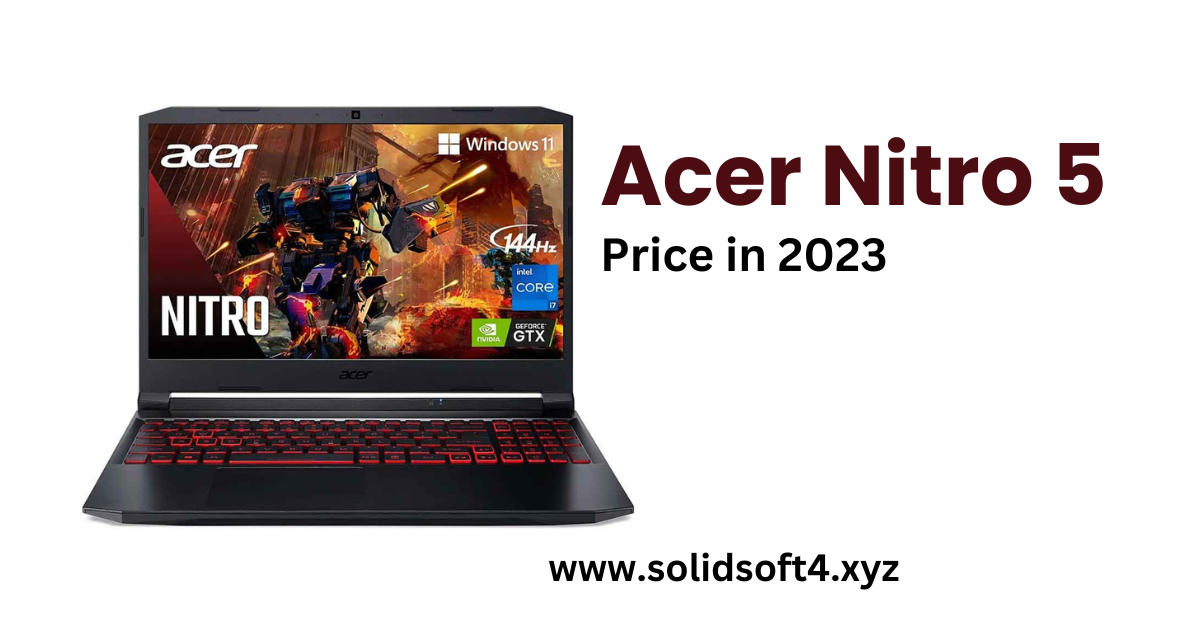 Acer Nitro 5 (2022) a High Performance Laptop in 2023