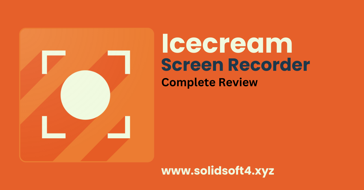 Icecream Screen Recorder Pro 2023 Complete Review