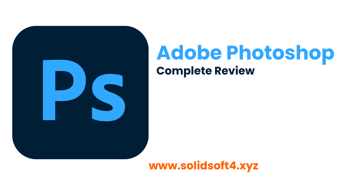 Adobe Photoshop 2023 Complete Review